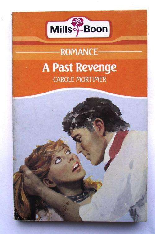 Mills & Boon: Romance: A PAST REVENGE by Carole Mortimer (good)