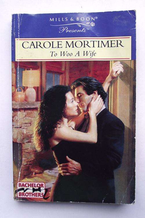 Mills & Boon: Presents: TO WOO A WIFE by Carole Mortimer