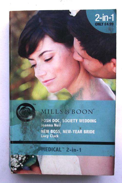 Mills & Boon: Medical: POSH DOC, SOCIETY WEDDING & NEW BOSS, NEW-YEAR BRIDE (2in1)