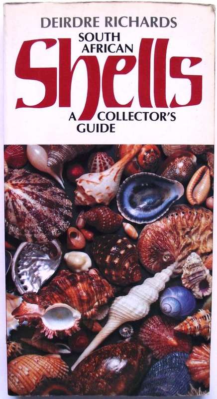 Deirdre Richards: SOUTH AFRICAN SHELLS: A Collector's Guide