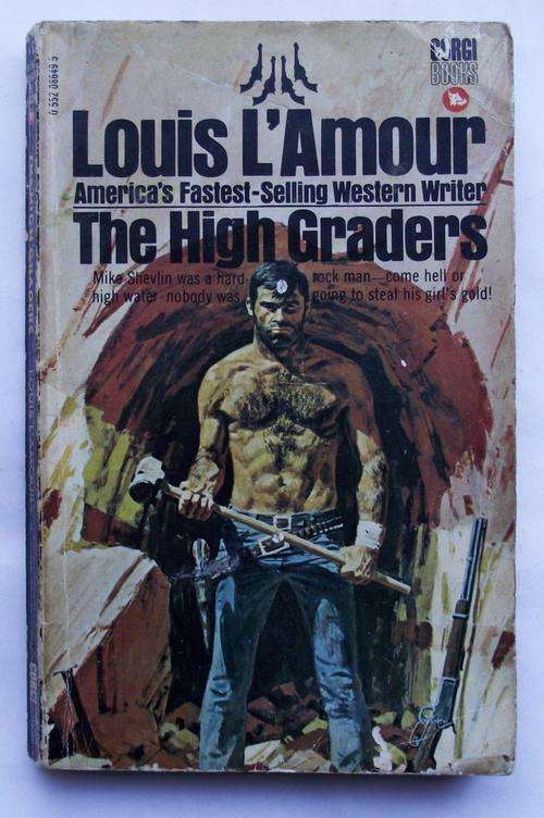 Louis L'Amour: THE HIGH GRADERS