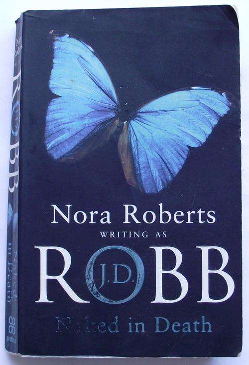 Nora Roberts writing as J. D. Robb: NAKED IN DEATH
