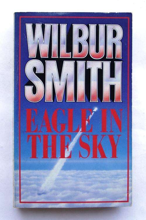 WILBUR SMITH: EAGLE IN THE SKY (Softcover)