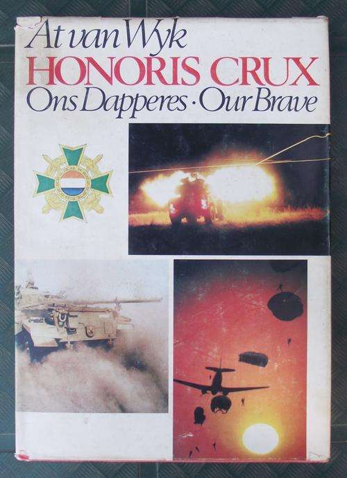At van Wyk: HONORIS CRUX: ONS DAPPERES: OUR BRAVE