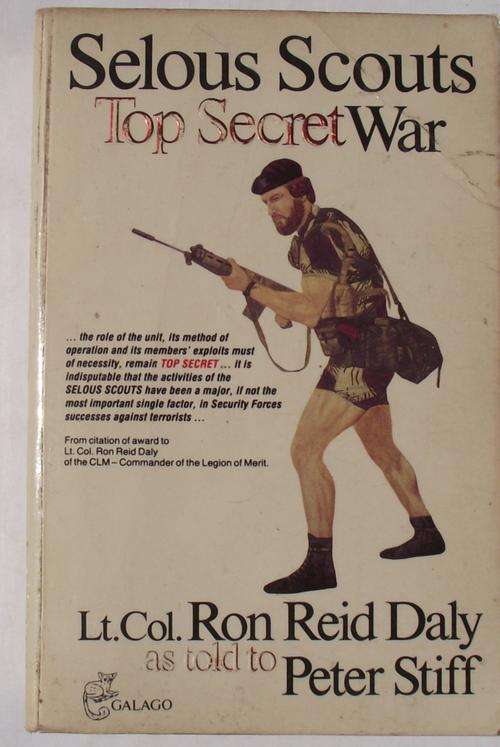 SELOUS SCOUTS: TOP SECRET WAR by Lt. Col. RON READ DALY as told to Peter Stiff