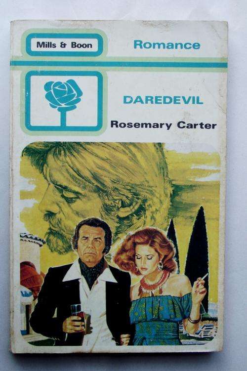Mills & Boon: DAREDEVIL by Rosemary Carter