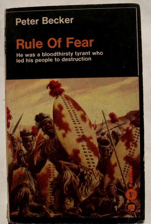 Peter Becker: RULE OF FEAR: HE WAS THE BLOODTHIRSTY TYRANT WHO LED HIS PEOPLE TO DESTRUCTION