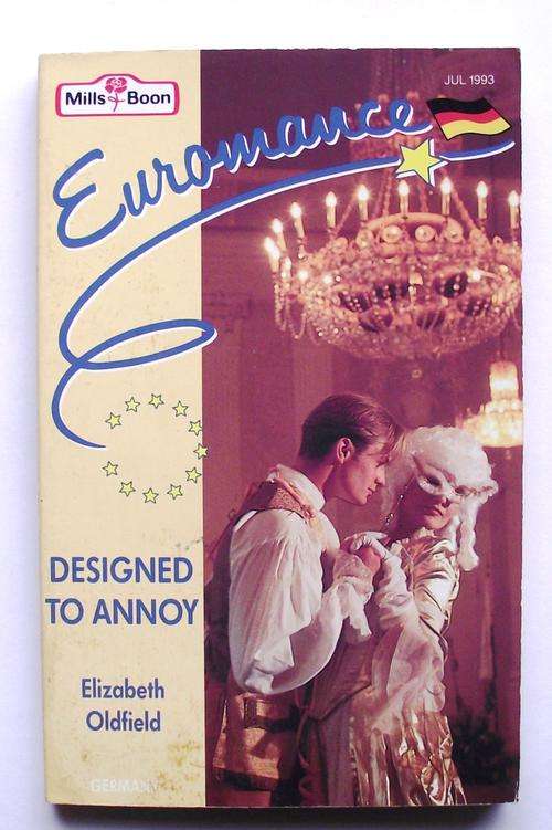 Mills & Boon: DESIGNED TO ANNOY by Elizabeth Oldfield