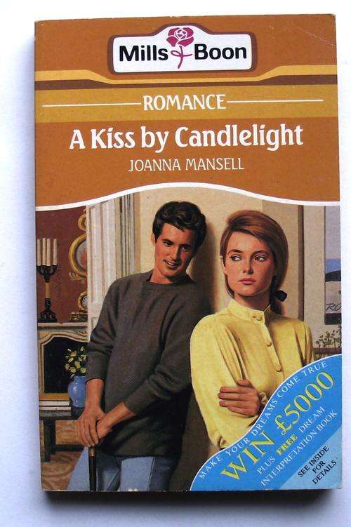 Mills & Boon: A KISS BY CANDLELIGHT by JOANNA MANSELL