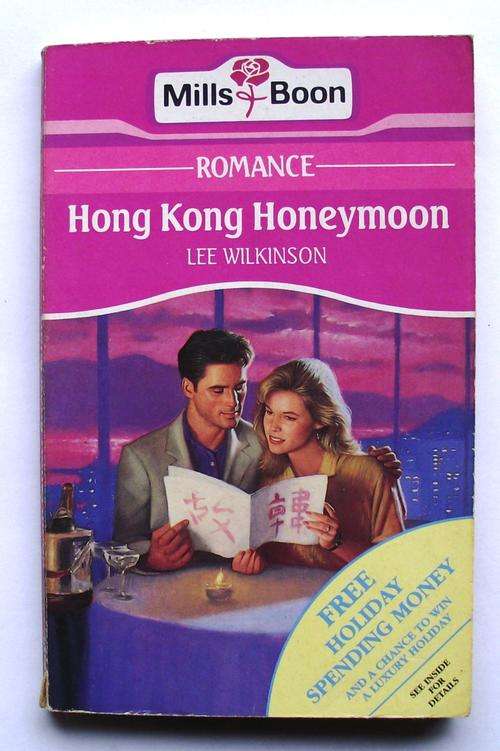 Mills & Boon: HONG KONG HONEYMOON by Lee Wilkinson