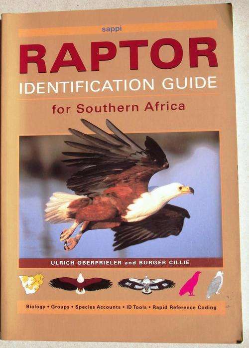 Ulrich Oberprieler and Burger Cillie: RAPTOR: IDENTIFICATION GUIDE FOR SOUTH AFRICA