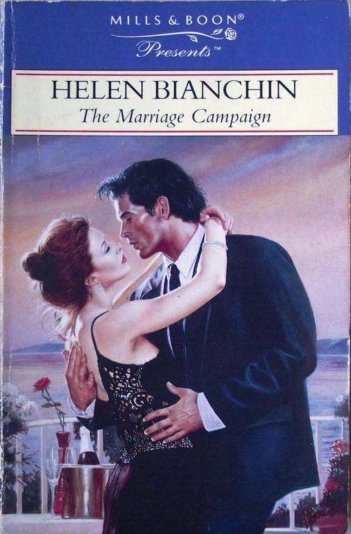 Mills & Boon: THE MARRIAGE CAMPAIGN by Helen Bianchin