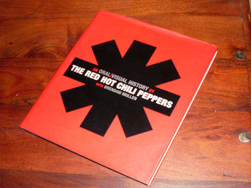Oral, Visual History of Red Hot Chilli Peppers - by Brendan Mullen