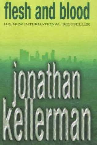 Flesh and Blood - Jonathan Kellerman