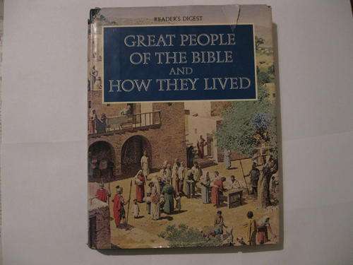 Great People of the Bible and How they lived