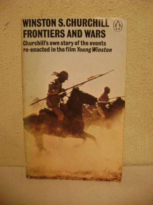 WINSTON S CHURCHILL - FRONTIERS AND WARS