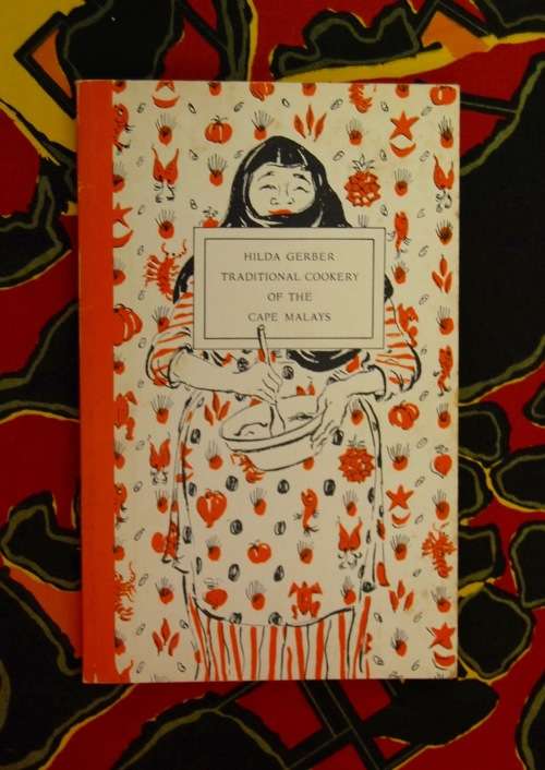 Traditional Cookery Of The Cape Malays Hilda Gerber