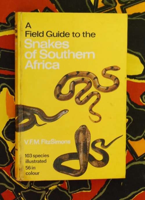 A Field Guide To The Snakes Of Southern Africa