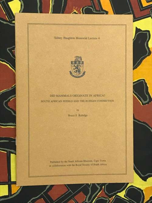 Did Mammals Originate In Africa ? S. African Fossils And The Russian Connection By Bruce S, Rubidge