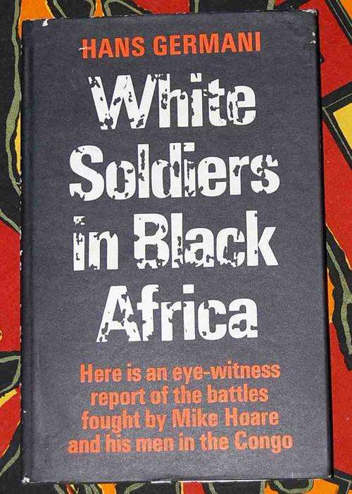 White Soldiers in Black Africa by Hans Germani