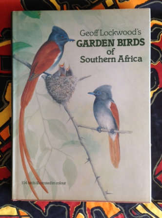 Garden Birds of Southern Africa by Geoff Lockwood