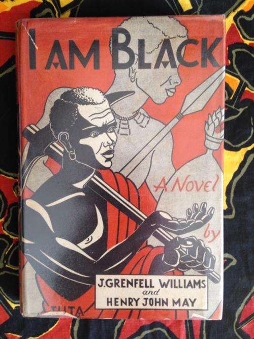 I Am Black by J.Grenfell Williams and Henry John May
