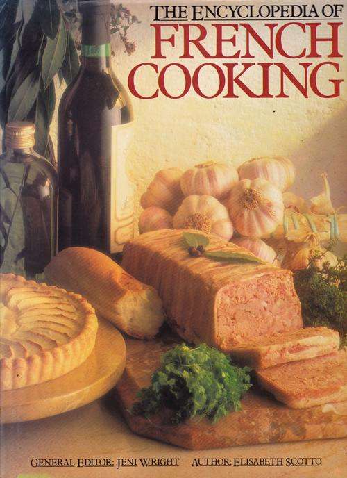 The Encyclopedia of French Cooking by Elisabeth Scotto