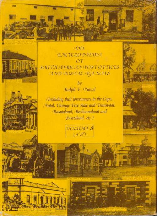 Putzel's The Encyclopaedia of South African Post Offices and Postal Agencies Vol 3