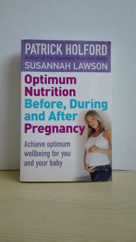 Optinum Nutrition Before, During and After Pregnancy: Patrick Holford (Paperback)