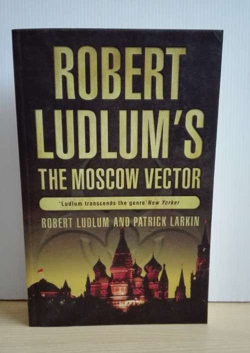 The Moscow Vector by Patrick Larkin, Robert Ludlum