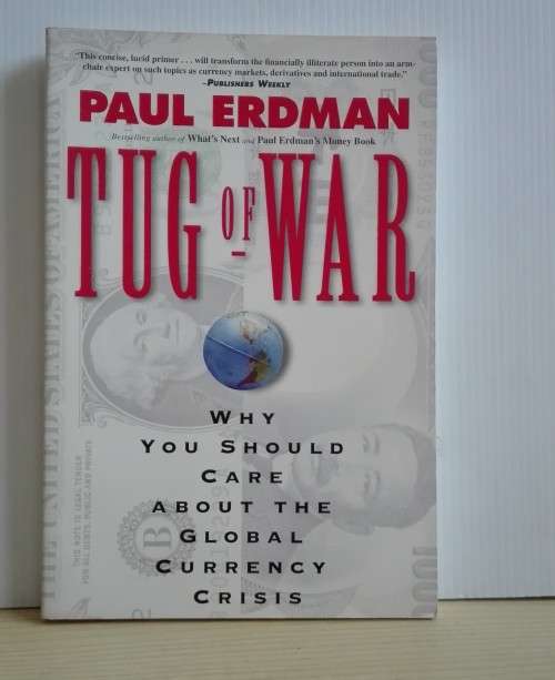 Tug of War: Today's Global Currency Crisis by Paul Emil Erdman