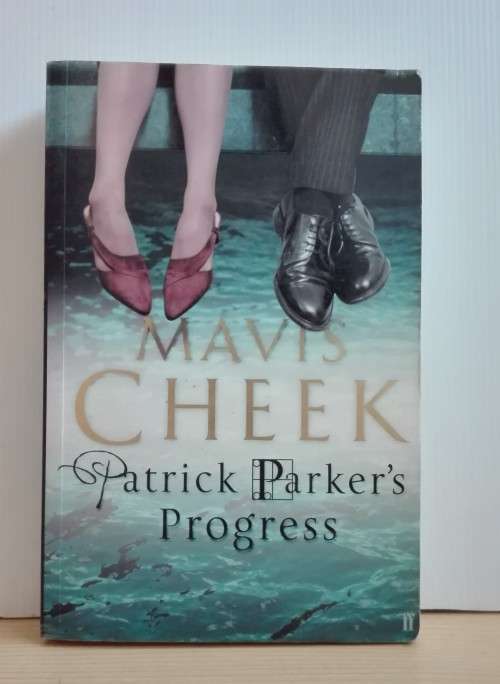 Patrick Parker`s Progress by Mavis Cheek