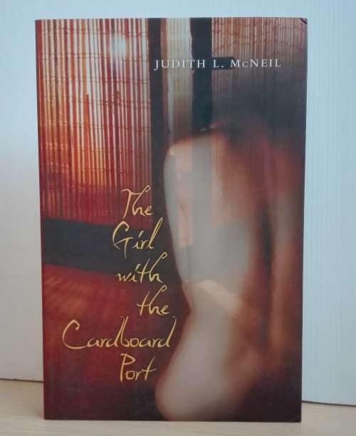 The Girl with the Cardboard Port by Judith McNeil
