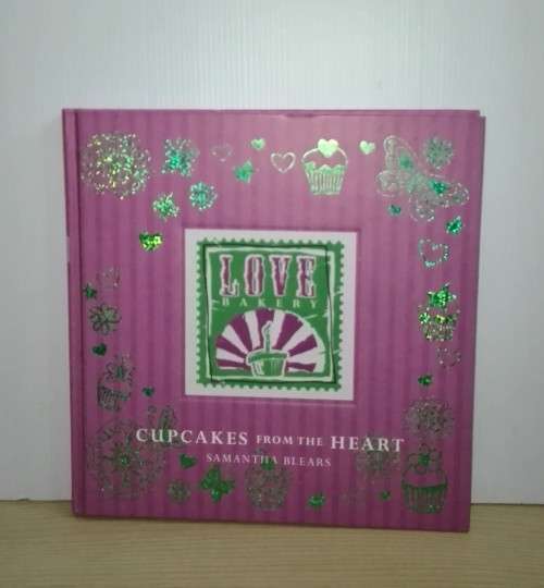 Love Bakery: Cupcakes from the Heart by Samantha Blears
