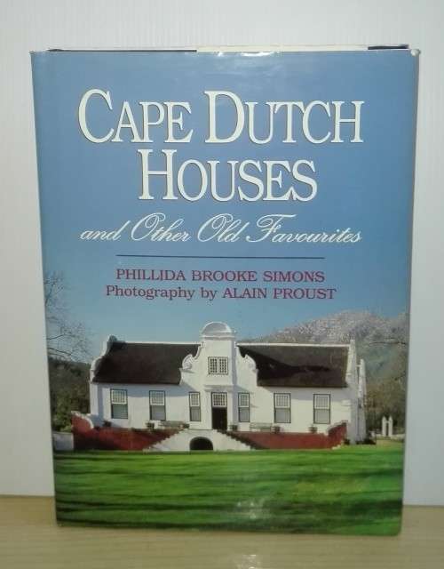 Cape Dutch Houses & Other Old Favourites by Phillida Brooke Simons