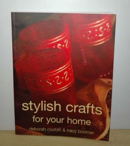 Stylish Crafts for Your Home by Deborah Morbin (Hardcover)