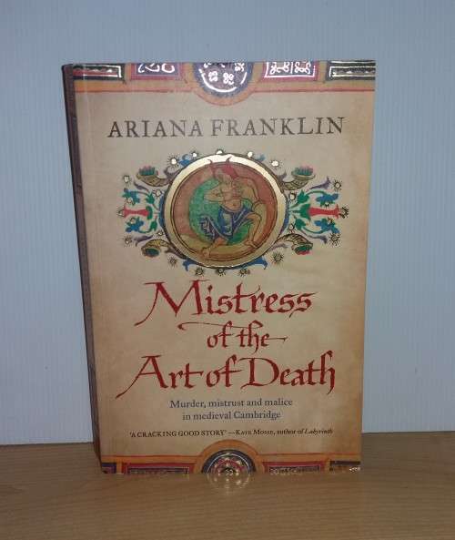 Mistress of the Art of Death (Mistress of the Art of Death #1) by Ariana Franklin