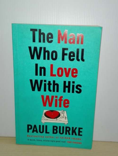 The Man Who Fell In Love With His Wife by Paul Burke