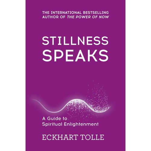 Stillness Speaks by Eckhart Tolle (Paperback)