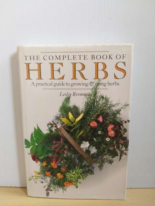 The Complete Book of Herbs by Lesley Bremness