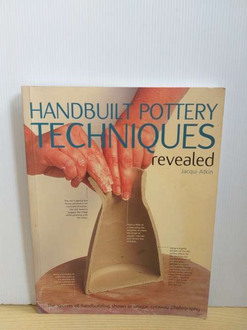 Handbuilt Pottery Techniques Revealed by Jacqui Atkin (Paperback)