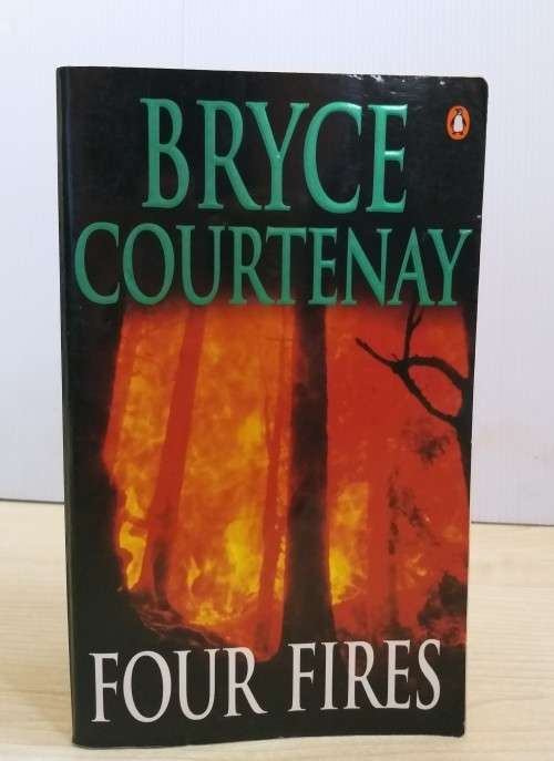 Four Fires by Bryce Courtenay (Paperback)