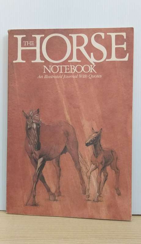 The Horse Notebook - An Illustrated Journal with Quotes