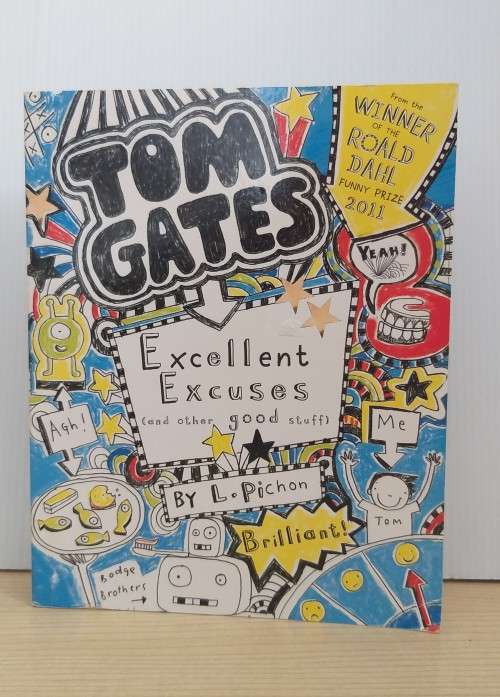 Tom Gates: Excellent Excuses (And Other Good Stuff (Paperback) Liz Pichon