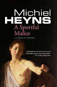 A Sportful Malice: A Comedy of Revenge Book by Michiel Heyns (Paperback)