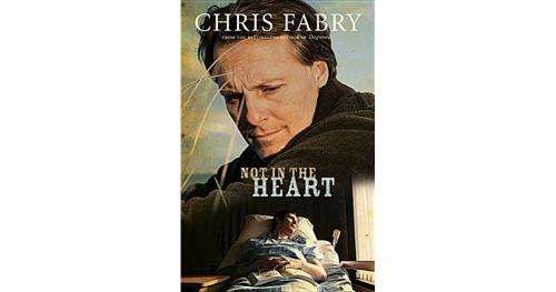 Not in the Heart by Chris Fabry (Paperback)