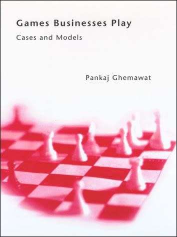 Games Businesses Play: Cases and Models by Pankaj Ghemawat (Hardcover)