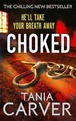 Choked by Tania Carver (Paperback)