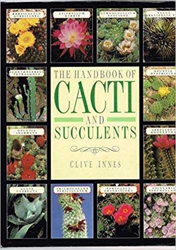 The Handbook of Cacti and Succulents by Clive Innes (Hardcover)