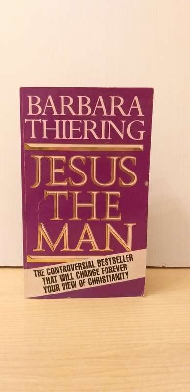 Jesus the Man by Barbara Thiering (Paperback)